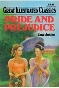 Pride And Prejudice (Great Illustrated Classics)