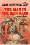 The Man In The Iron Mask (Great Illustrated Classics)