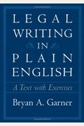 Legal Writing In Plain English: A Text With Exercises