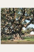 Living Witness: Historic Trees of Texas