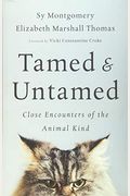 Tamed And Untamed: Close Encounters Of The Animal Kind