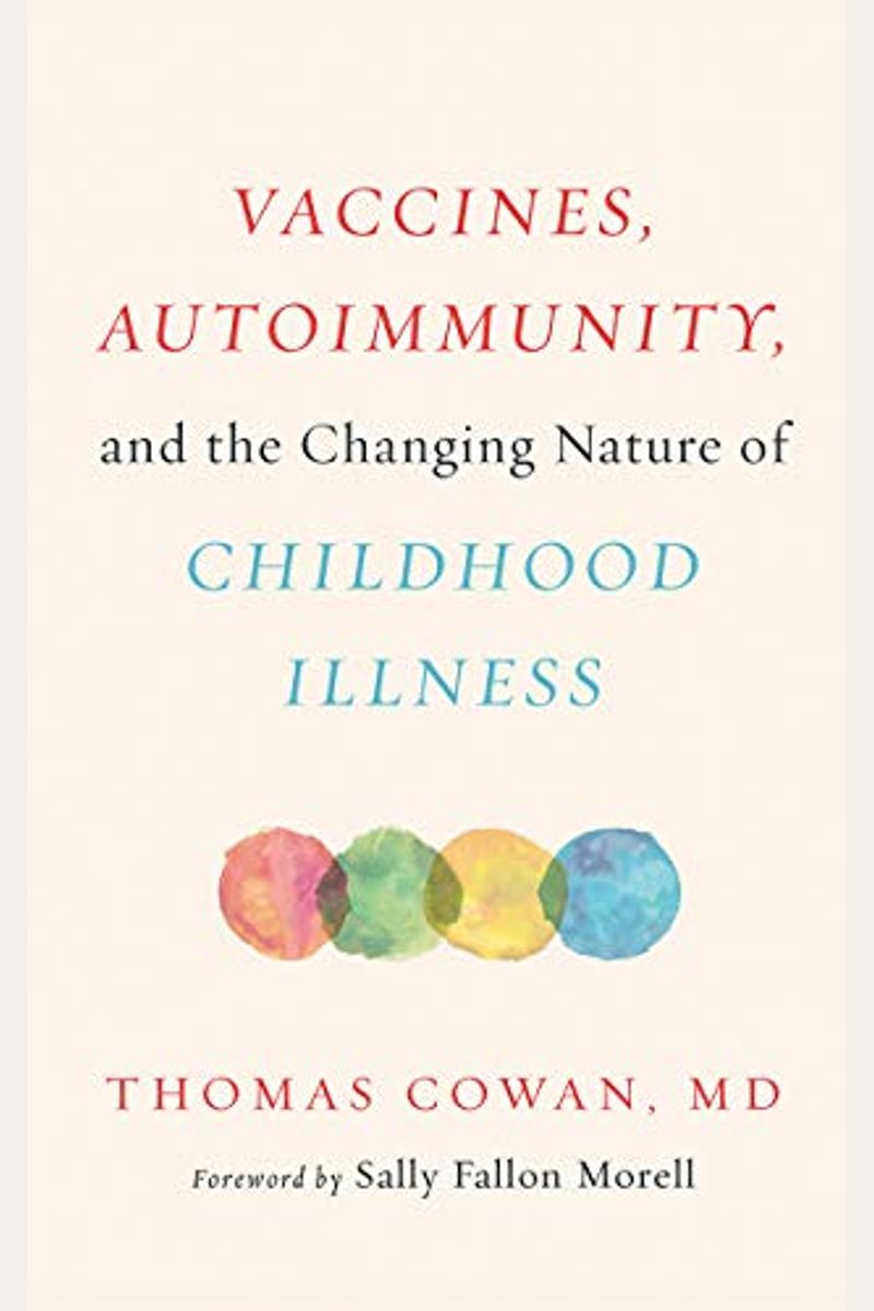 Vaccines, Autoimmunity, And The Changing Nature Of Childhood Illness