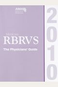 Medicare RBRVS 2010: The Physician's Guide