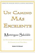 Un camino mas excelente (Spanish Edition)