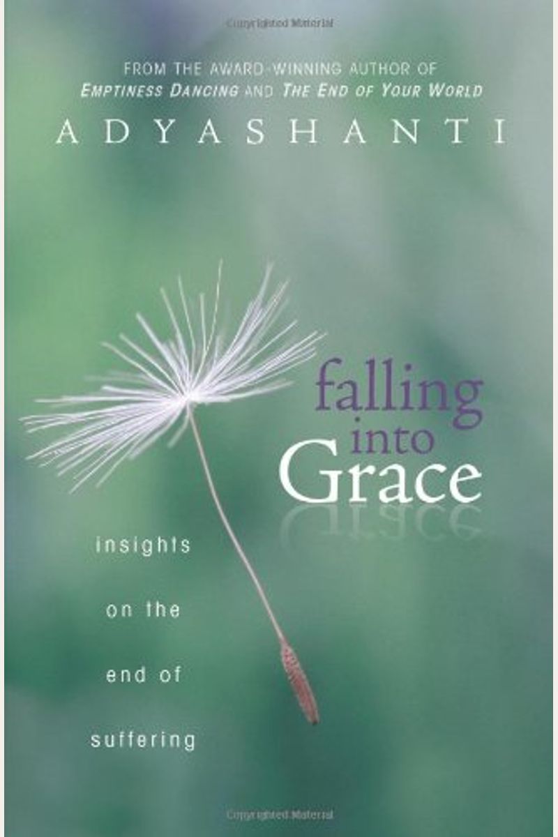 Falling Into Grace: Insights On The End Of Suffering