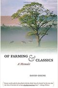 Of Farming And Classics: A Memoir