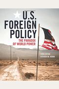 U.s. Foreign Policy: The Paradox Of World Power