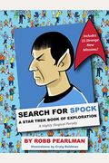 Search For Spock: A Star Trek Book Of Exploration: A Highly Illogical Search And Find Parody (Star Trek Fan Book, Trekkies, Activity Boo
