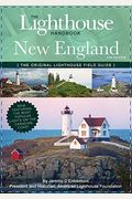 The Lighthouse Handbook New England And Canadian Maritimes (Fourth Edition): The Original Lighthouse Field Guide (Now Featuring The Most Popular Light