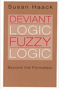 Deviant Logic, Fuzzy Logic: Beyond the Formalism