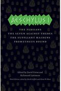 Aeschylus I: The Persians/The Seven Against Thebes/The Suppliant Maidens/Prometheus Bound