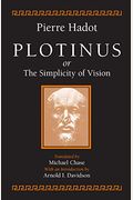 Plotinus or the Simplicity of Vision