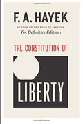 The Constitution Of Liberty: The Definitive Edition Volume 17