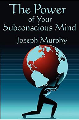 The Power Of Your Subconscious Mind The Power Of Your Subconscious Mind