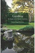 Gardens: An Essay On The Human Condition