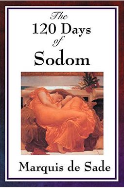 The 120 Days Of Sodom The 120 Days Of Sodom