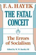 The Fatal Conceit: The Errors Of Socialism