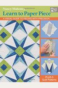 Learn To Paper Piece: A Visual Guide To Piecing With Precision