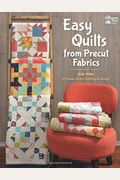 Easy Quilts From Precut Fabrics
