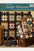 Simple Whatnots: A Batch Of Satisfyingly Scrappy Little Quilts