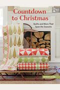 Countdown To Christmas: Quilts And More That Span The Seasons