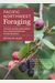 Pacific Northwest Foraging: 120 Wild and Flavorful Edibles from Alaska Blueberries to Wild Hazelnuts