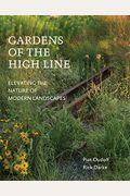 Gardens Of The High Line: Elevating The Nature Of Modern Landscapes