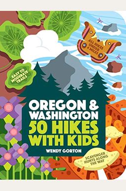 50 Hikes with Kids: Oregon and Washington 50 Hikes with Kids: Oregon and Washington