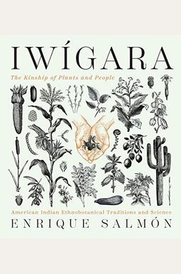 Iwgara American Indian Ethnobotanical Traditions And Science Iwgara American Indian Ethnobotanical Traditions And Science