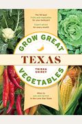 Grow Great Vegetables In Texas