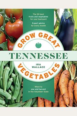 Grow Great Vegetables In Tennessee Grow Great Vegetables In Tennessee