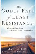 The Godly Path Of Least Resistance