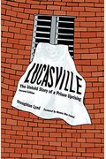 Lucasville: The Untold Story Of A Prison Uprising