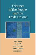 Tribunes Of The People And The Trade Unions