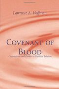 Covenant Of Blood: Circumcision And Gender In Rabbinic Judaism