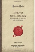 The Key Of Solomon The King: Translated From Ancient Manuscripts In The British Museum (Forgotten Books)
