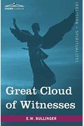 Great Cloud Of Witnesses: A Series Of Papers On Hebrews Xi