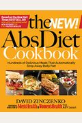The New Abs Diet Cookbook: Hundreds Of Delicious Meals That Automatically Strip Away Belly Fat!