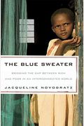 The Blue Sweater: Bridging The Gap Between Rich And Poor In An Interconnected World