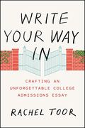 Write Your Way In: Crafting An Unforgettable College Admissions Essay