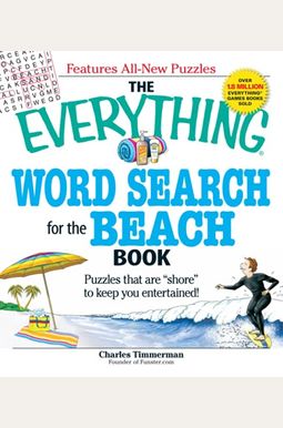 The Everything Word Search for the Beach Book: Puzzles That Are shore to Keep You Entertained!