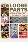 Loose Parts: Inspiring Play In Young Children