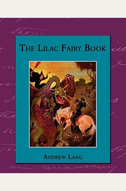 The Lilac Fairy Book The Lilac Fairy Book