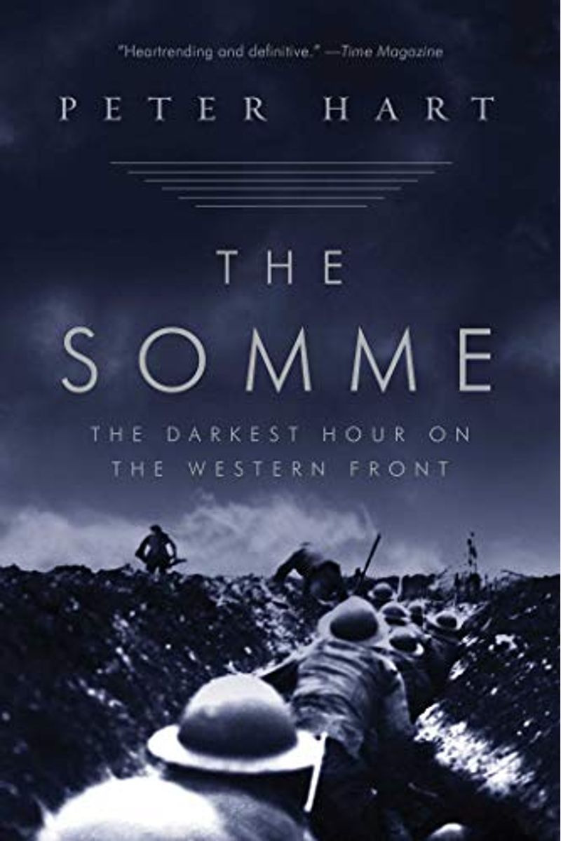 The Somme: The Darkest Hour On The Western Front