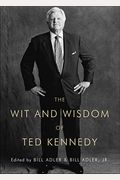 The Wit And Wisdom Of Ted Kennedy