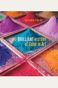 The Brilliant History Of Color In Art