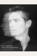 Robert Mapplethorpe: The Photographs