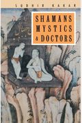 Shamans, Mystics and Doctors: A Psychological Inquiry Into India and Its Healing Traditions