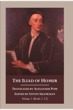 The Iliad of Homer: 2 Volumes The Iliad of Homer: 2 Volumes