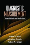 Diagnostic Measurement: Theory, Methods, And Applications